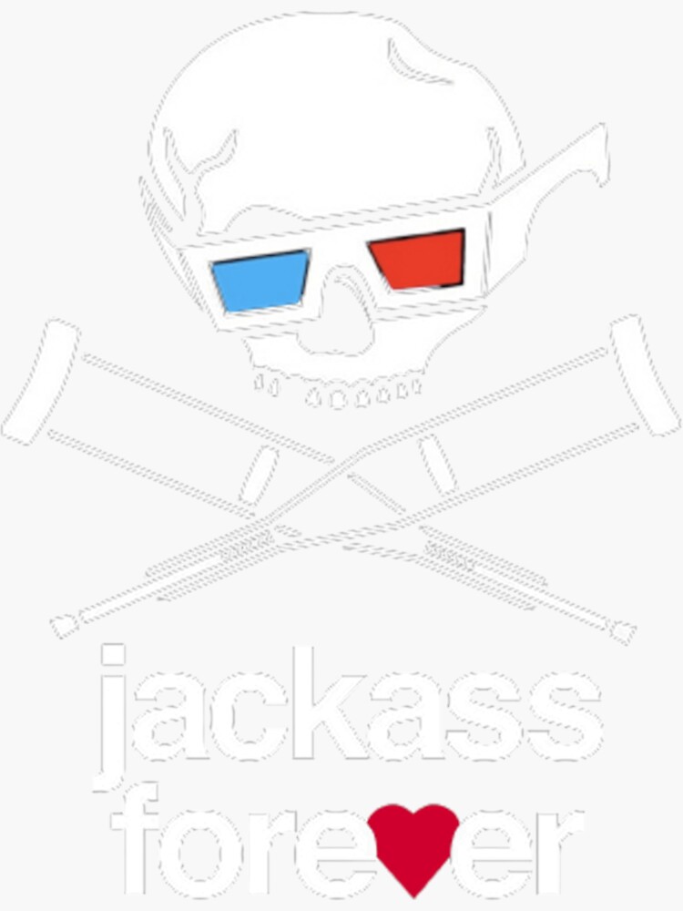 "Jackass Forever Premium " Sticker by OuterStratumm Redbubble