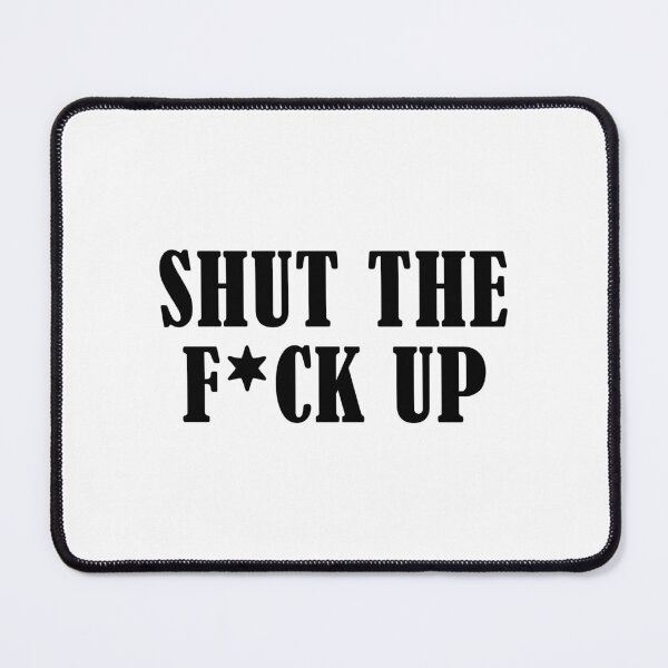 Item preview, Shut The F Up STFU designed and sold by allysmar.