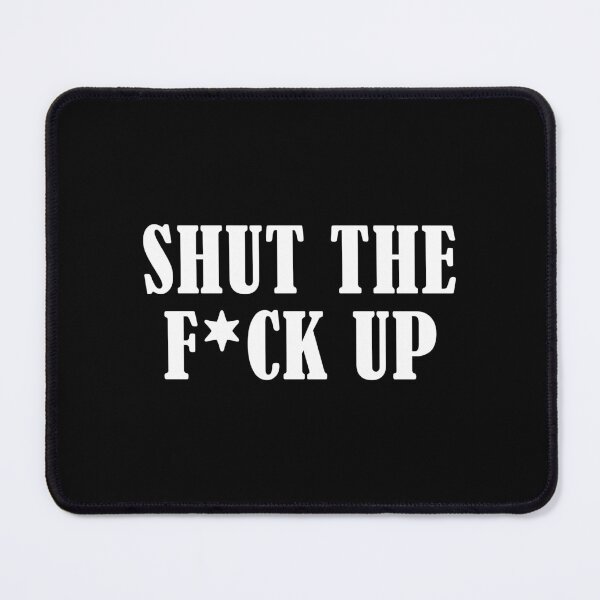 Item preview, Shut The F Up STFU designed and sold by allysmar.
