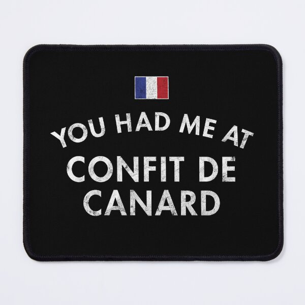 Item preview, You Had Me At Confit De Canard designed and sold by twHistory.