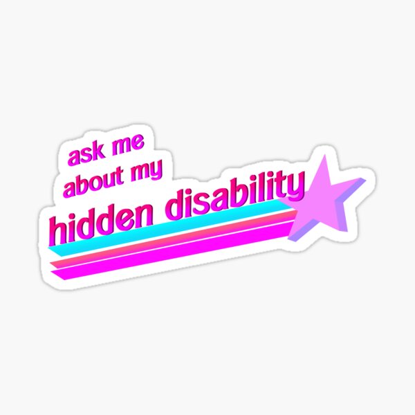 Item preview, ask me about my hidden disability ♥ designed and sold by icecreamfreeze.