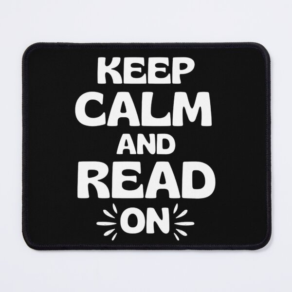 Item preview, Keep Calm And Read On | Funny Keep Calm Quotes | Humor Reading Sayings designed and sold by chetan786.