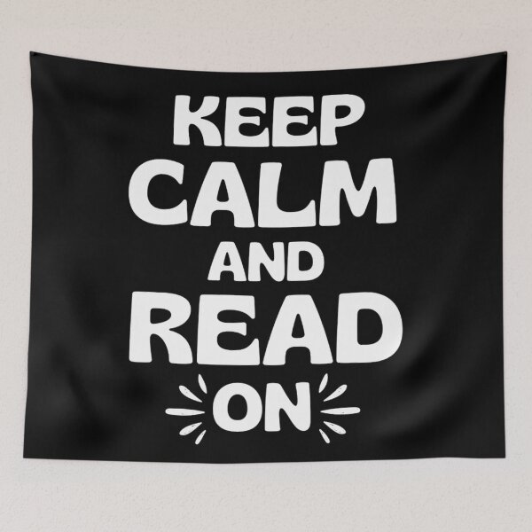 Item preview, Keep Calm And Read On | Funny Keep Calm Quotes | Humor Reading Sayings  designed and sold by chetan786.