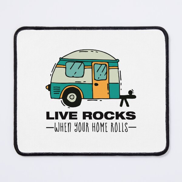 Item preview, Camping Sayings Live Rocks When Your Home Rolls designed and sold by skeierleber4327.
