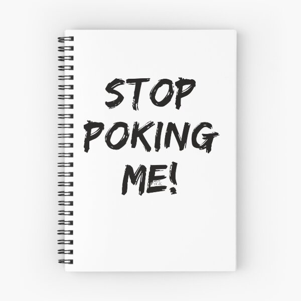 Item preview, Stop Poking Me!! designed and sold by EnuffGuff.