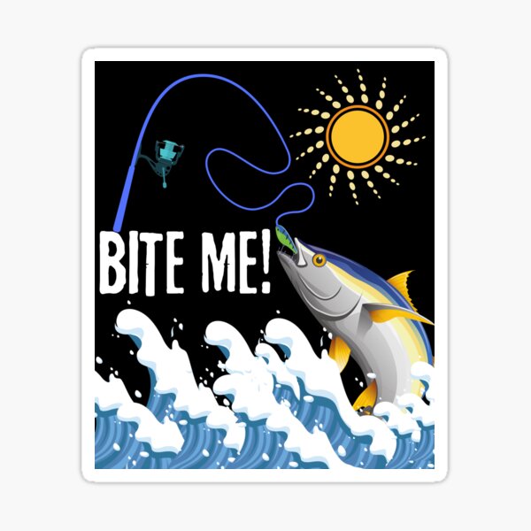 Bite Me Fishing Sticker By Dsrdirect Redbubble