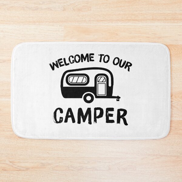 Item preview, Funny Camping Quotes Welcome To Our Camper designed and sold by skeierleber4327.