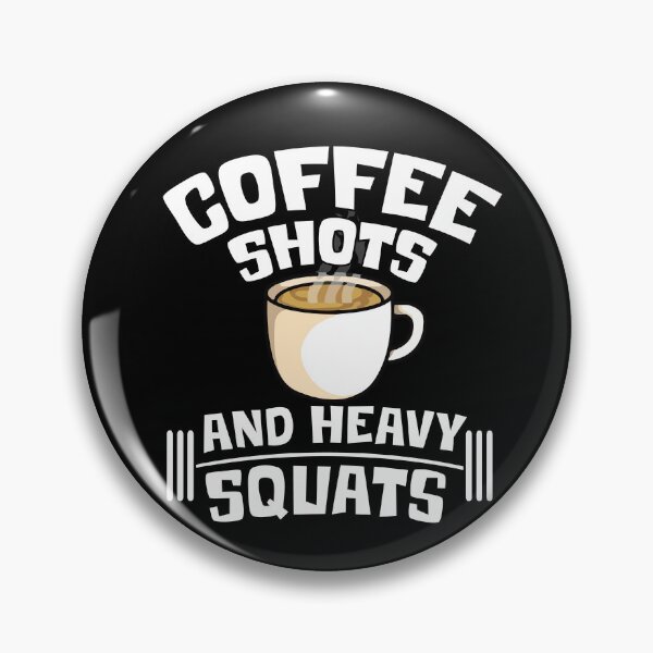 Item preview, Coffee Shots And Heavy Squats designed and sold by pixelone.
