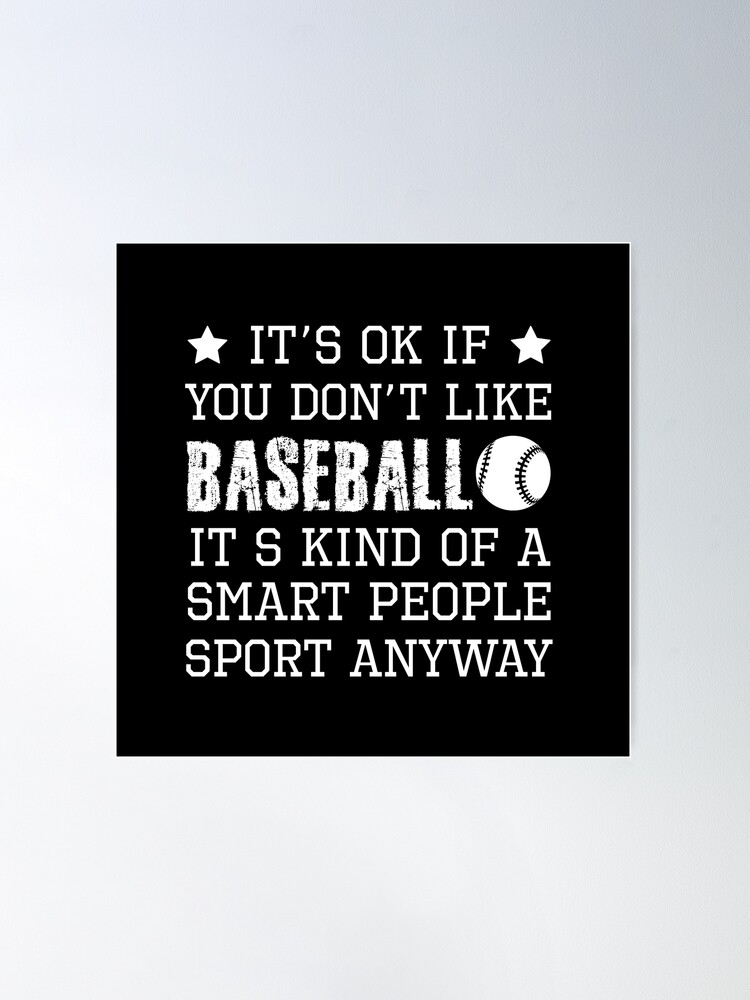 Art Master Funny It's Ok If You Don't Like Baseball Sayings T-Shirt