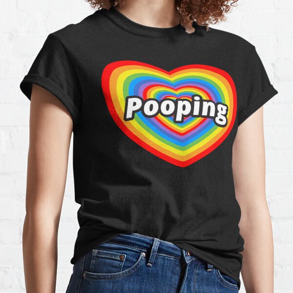 i love pooping shirt