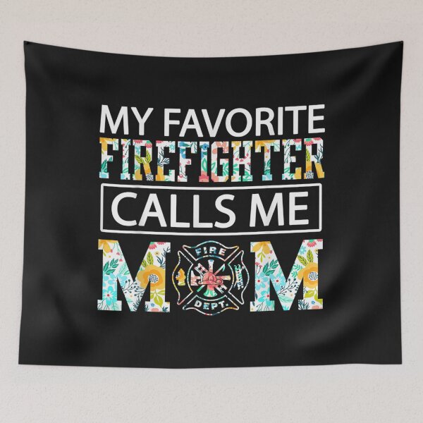 Item preview, My Favorite Firefighter Calls Me Mom Proud-Cute Mother&x27;s Day Essential . designed and sold by gregoryfrank1.