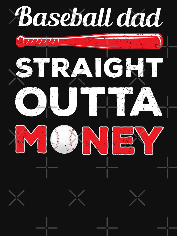 That's A Cool Tee Baseball Dad Straight Outta Money Funny Baseball Dad Shirts Unisex T-Shirt / Navy / 4XL