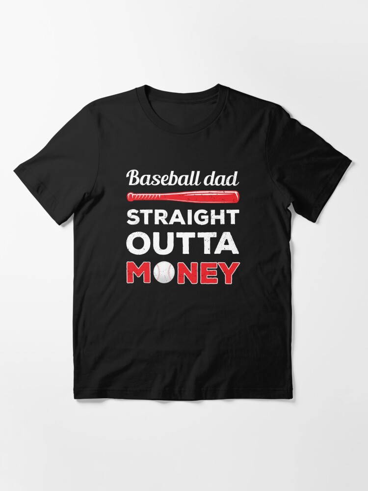 That's A Cool Tee Baseball Dad Straight Outta Money Funny Baseball Dad Shirts Unisex T-Shirt / Navy / 4XL