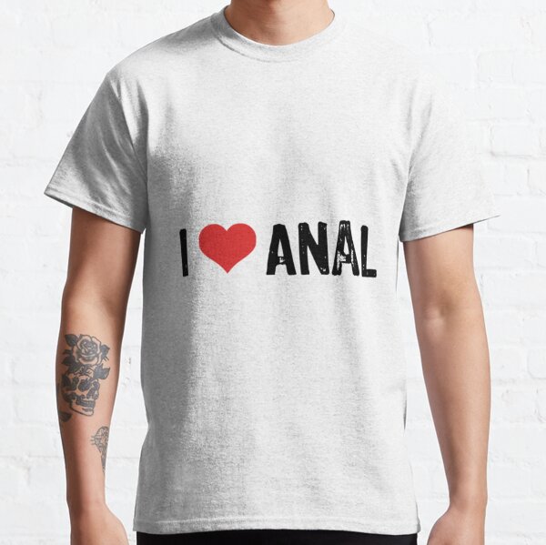 Ich liebe Analsex Classic T-Shirt