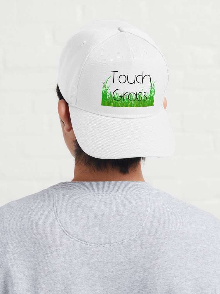 Touch Grass Hat.