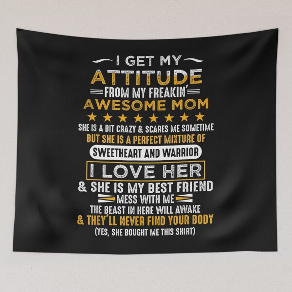 Item preview, I Get My Attitude From My Freaking Awesome Mom  designed and sold by Jonny021.