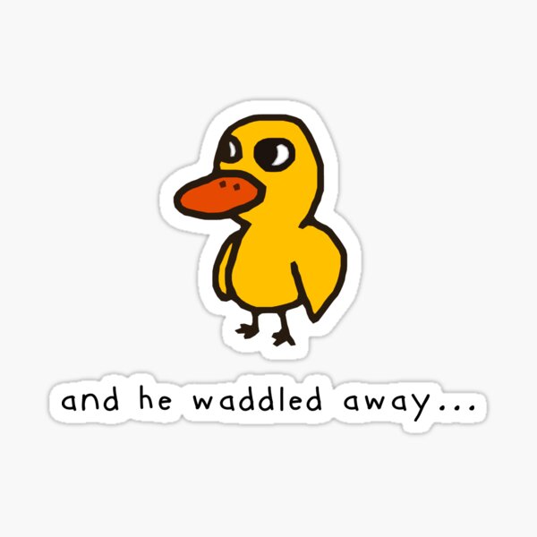Item preview, and he waddled away... designed and sold by iWumbo.