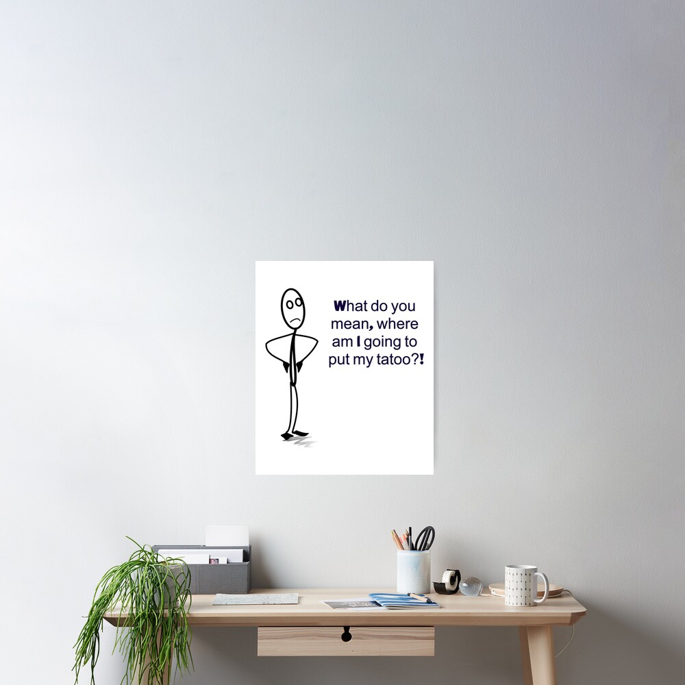 "Strichmännchen lustige Spruch Tatoo" Poster von KhanhHoass Redbubble