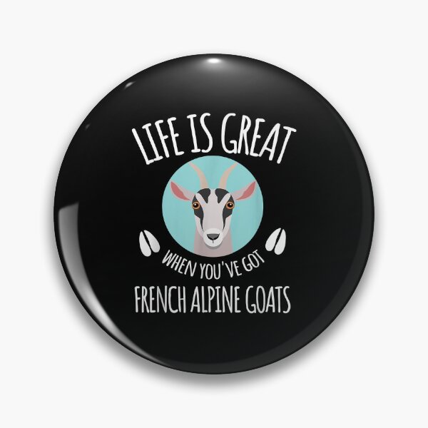 Item preview, Goat Lovers Meme  Pet Animal Pun Funny French Alpine Goat designed and sold by kiethpc532.