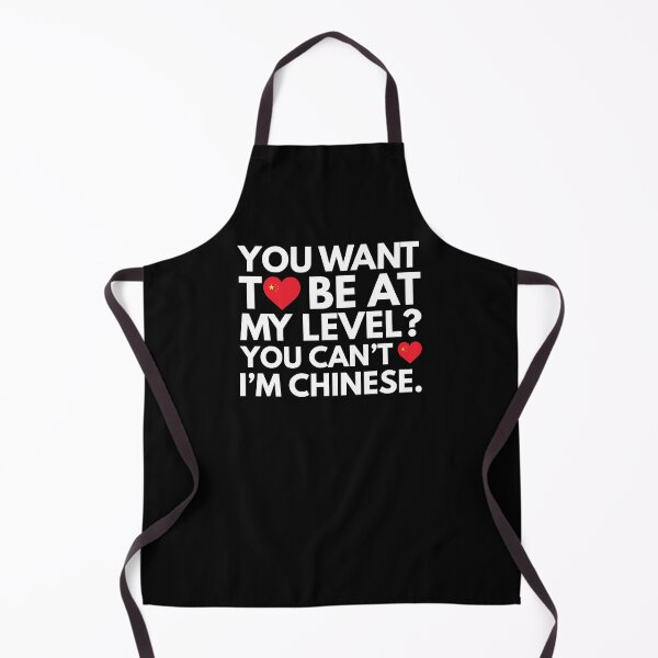 Item preview, You Want to Be at My Level You Cant I am Chinese. designed and sold by HelloFromAja.