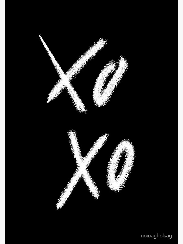 "XOXO B&W ART" Poster For Sale By Nowayholsay | Redbubble