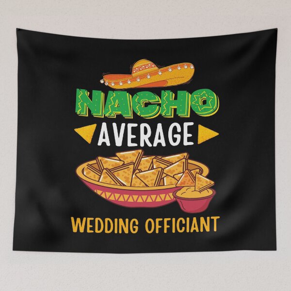 Item preview, Nacho Average Wedding Officiant Mexican Cinco De Mayo Fiesta designed and sold by retrodesigner14.