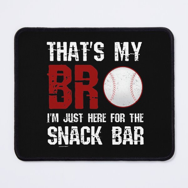 Artikelvorschau,   That's My Bro I'm Just Here for Snack Bar entworfen und verkauft von uranus1store.