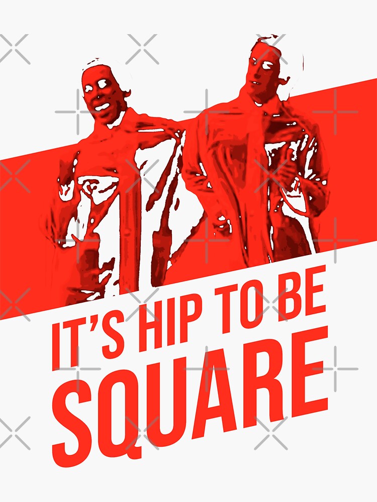 Hip To Be Square Sticker by davidmm99