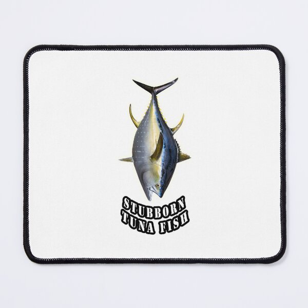 Item preview, stubborn Tuna Fish,wicked tuna national geographic designed and sold by Tiziza.
