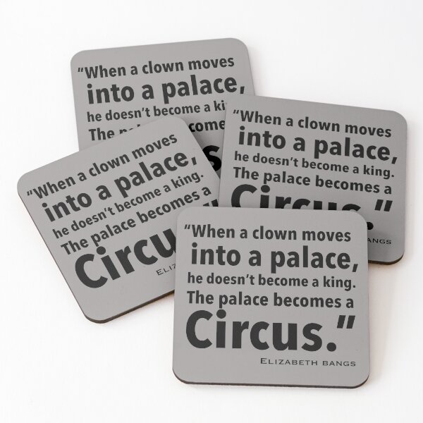 Item preview, When a clown moves into a palace - Elizabeth Bangs designed and sold by sourceoflife.