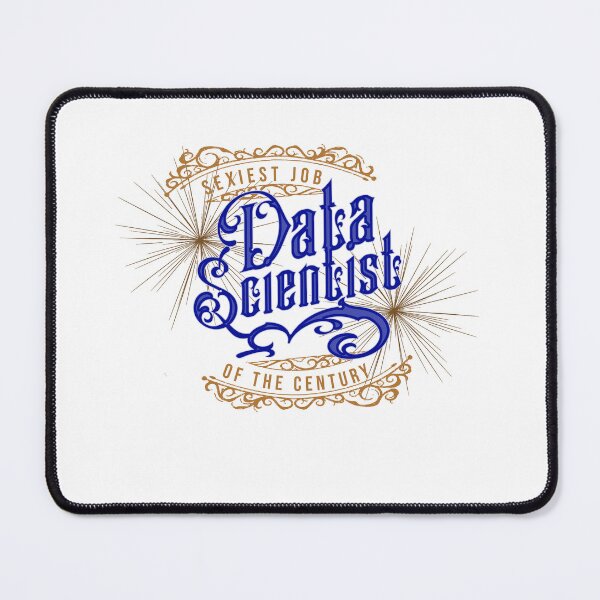 Item preview, Data Scientist Sexiest Job Design for a Data Scientist designed and sold by sebastian3210.