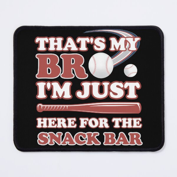 Artikelvorschau,  That's My Bro I'm Just Here for Snack Bar entworfen und verkauft von uranus1store.