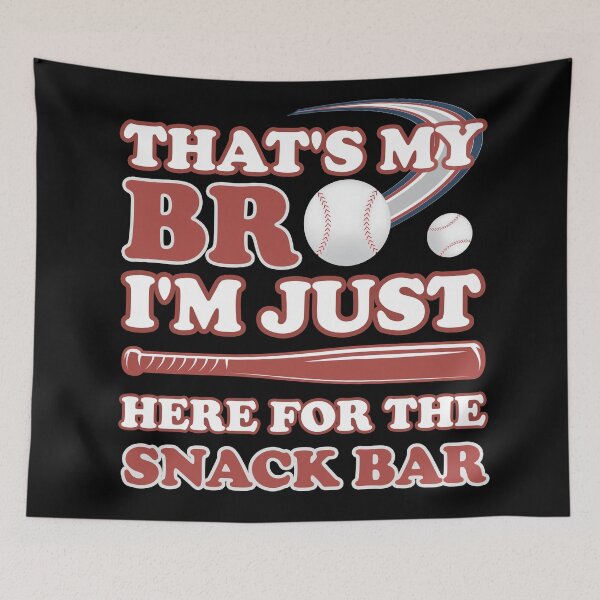 Artikelvorschau,  That's My Bro I'm Just Here for Snack Bar entworfen und verkauft von uranus1store.