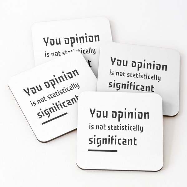 Item preview, Your opinion is not statistically significant designed and sold by diva-design.