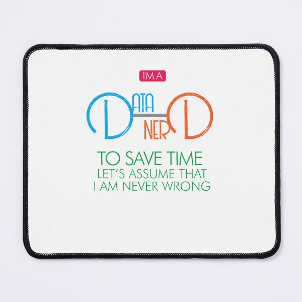 Item preview, I am a Data Nerd Design for a Data Scientist designed and sold by sebastian3210.
