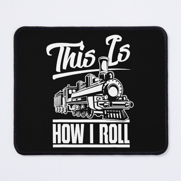 Item preview, This Is How I Roll Train Engineer Railroad designed and sold by SanaiColton.