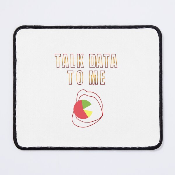 Item preview, Talk Data to Me Data Science Design for a Data Scientist  designed and sold by sebastian3210.
