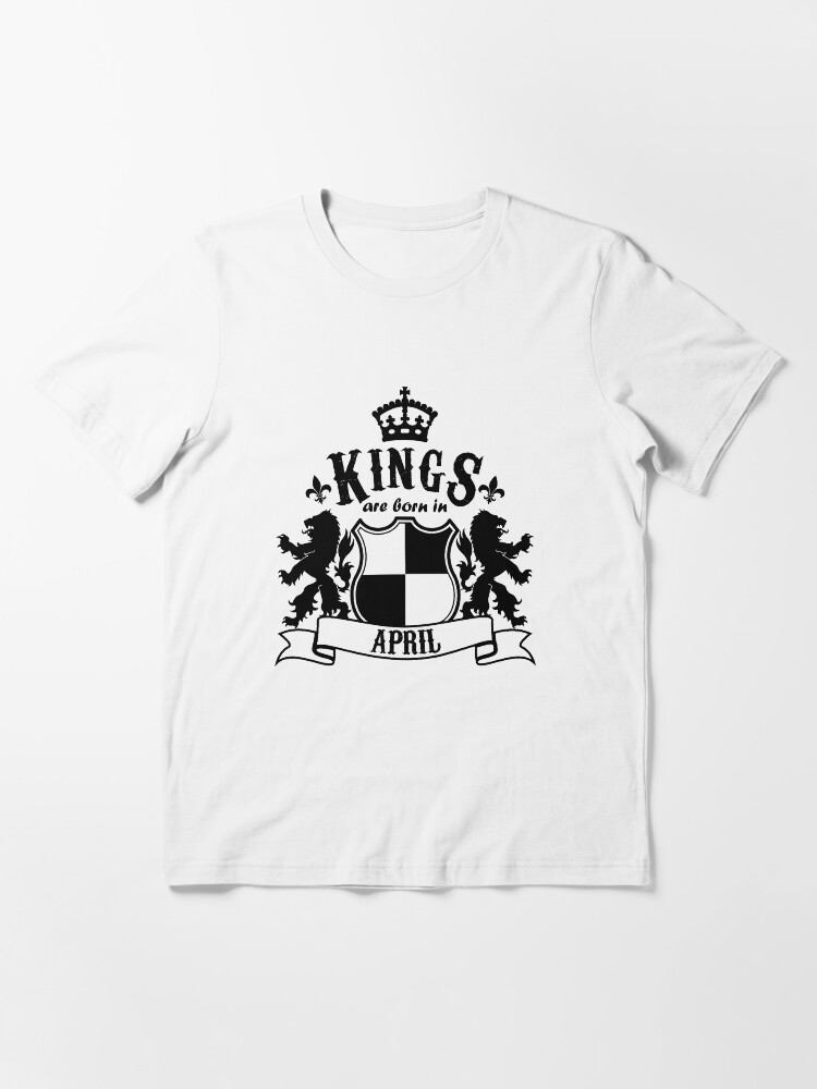 Alternate view of Kings are born in April Essential T-Shirt
