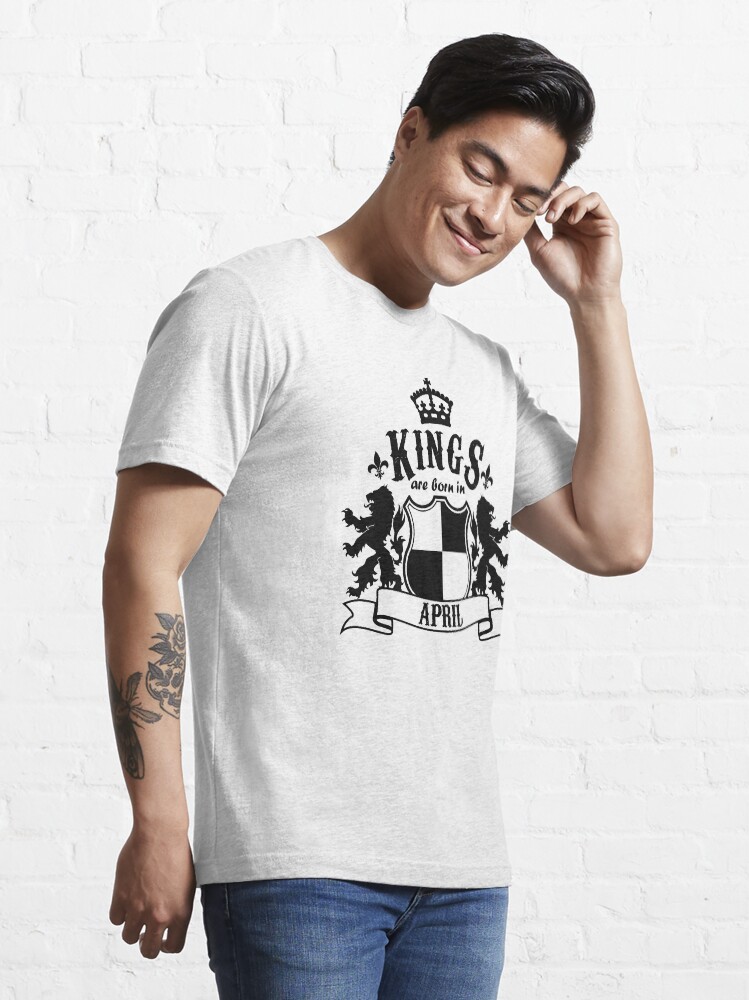 Alternate view of Kings are born in April Essential T-Shirt