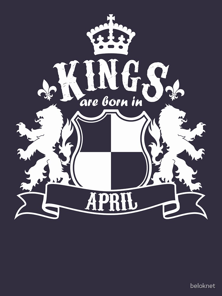Kings are born in April by beloknet