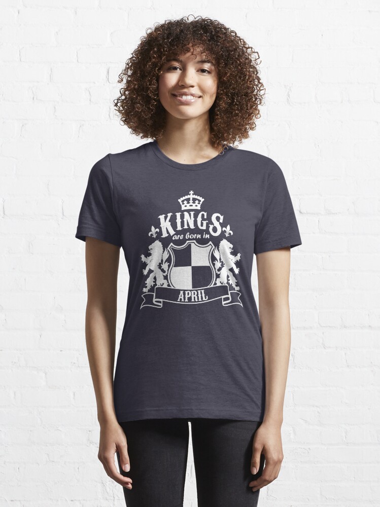 Alternate view of Kings are born in April Essential T-Shirt