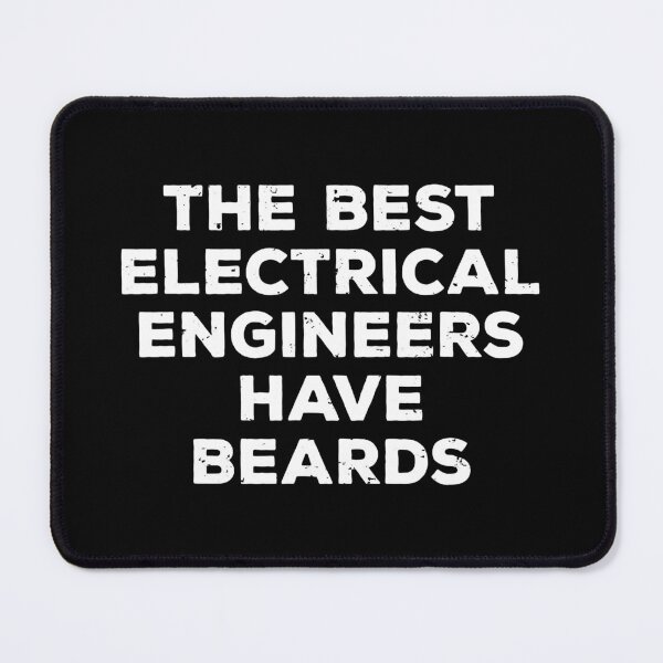 Item preview, The Best Electrical Engineers Have Beards Funny Engineering designed and sold by SanaiColton.