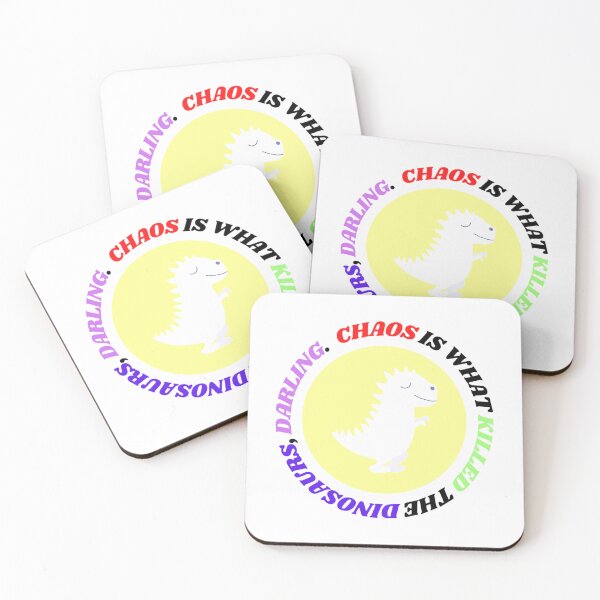 Item preview, CHAOS IS WHAT KILLED THE DINOSAURS, DARLING. - Heathers The Musical Quotes   designed and sold by E2KDesign.