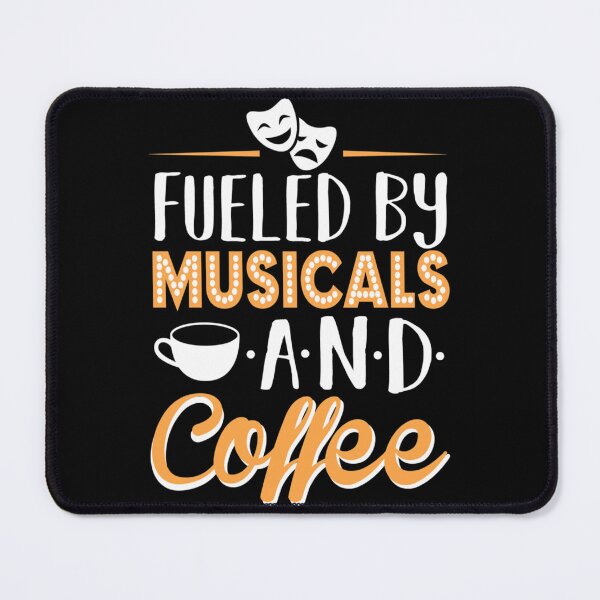 Item preview, Fueled by Musicals and Coffee   designed and sold by E2KDesign.