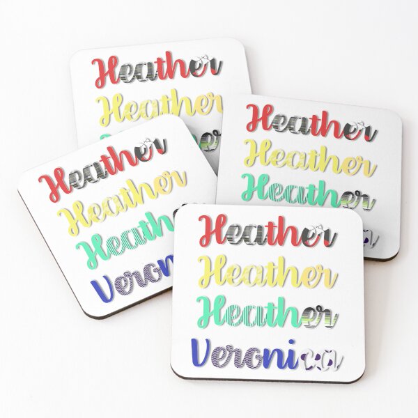 Aperçu de l'œuvre Heather, Heather, Heather Veronica Heathers créée et vendue par E2KDesign.