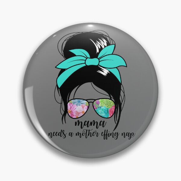 Artikelvorschau, Mama Needs A Mother Effing Nap Messy Bun Tired Mother Gear entworfen und verkauft von DynamicDesign.