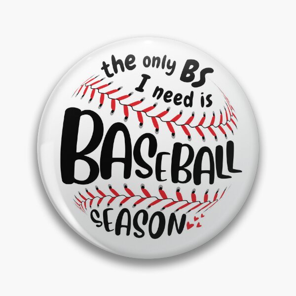 Item preview, The Only BS I Need Is Baseball Season, Gift for baseball lover, Sport lover. designed and sold by Sarocha Kaewsanod.