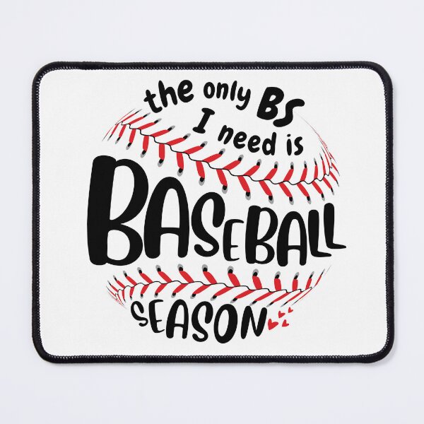 Item preview, The Only BS I Need Is Baseball Season, Gift for baseball lover, Sport lover. designed and sold by Sarocha Kaewsanod.