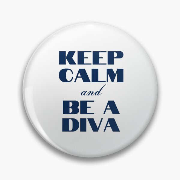 Item preview, Keep Calm and Be A Diva designed and sold by YourMinimalist-.