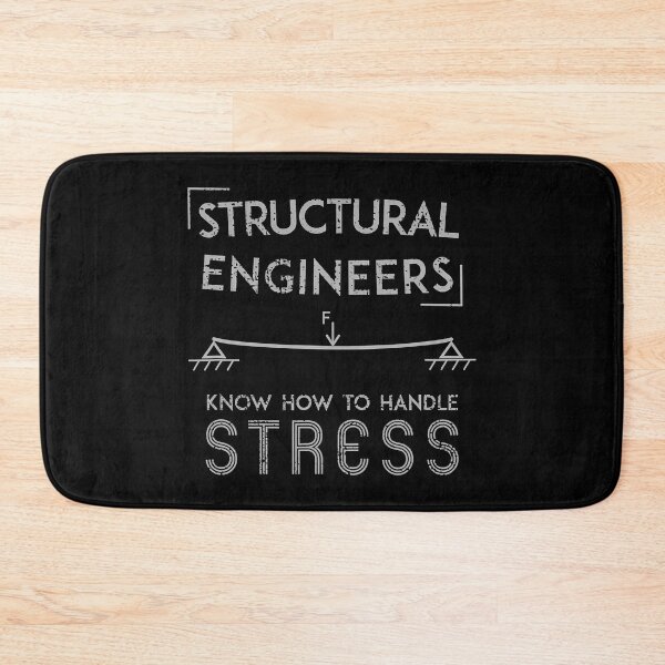 Item preview, Structural Engineers Know How To Handle Stress designed and sold by SanaiColton.